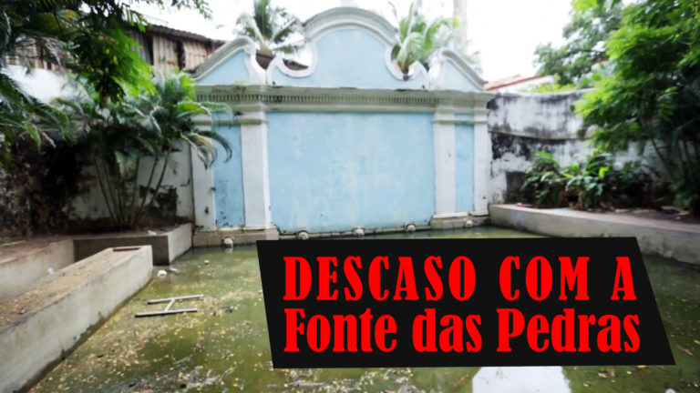 O descaso com a Fonte das Pedras