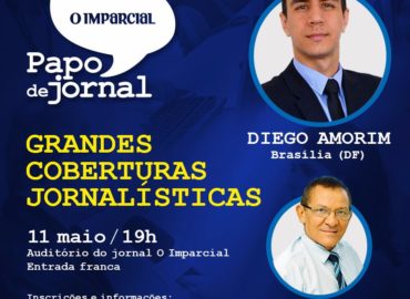 O Imparcial apresenta “Papo de Jornal”