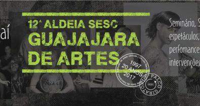 12º Aldeia Sesc Guajajaras de Arte anuncia datas