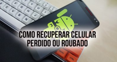 Perdi meu celular, como recuperar?