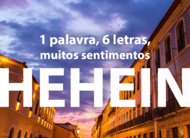 Hehein: a expressão mais completa do maranhês