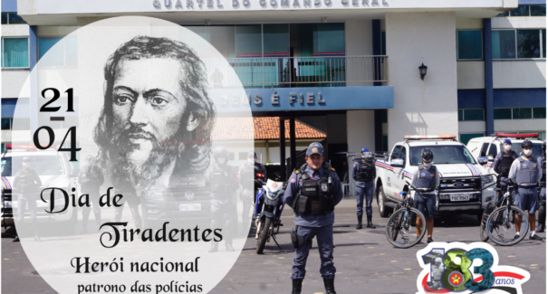 Dia de Tiradentes, da Polícia Civil e Militar; confira o que os três têm em comum