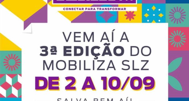 Inscrições para o Mobiliza SLZ terminam hoje (8)