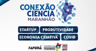 Governo do Estado realiza 1ª Edição do Conexão Ciência Maranhão nesta quinta-feira