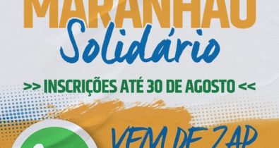 Programa Maranhão Solidário tem últimos dias para inscrição