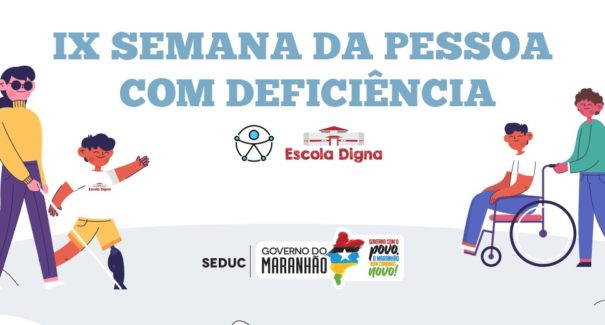 Semana da Pessoa com Deficiência tem programação em São Luís e interior do estado