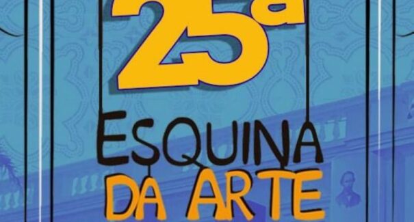 Prefeitura de São Luís receberá 25ª edição do projeto Esquina da Arte na Praça Pedro II