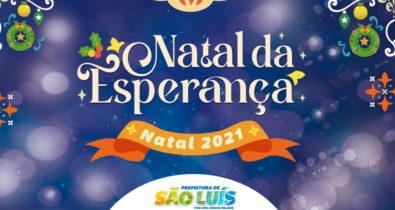 Prefeitura de São Luís inicia “Natal da Esperança no Centro Histórico