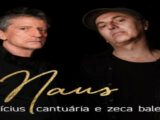 Zeca Baleiro e Vinícius Cantuária lançam ‘Naus’ nessa sexta-feira (8)
