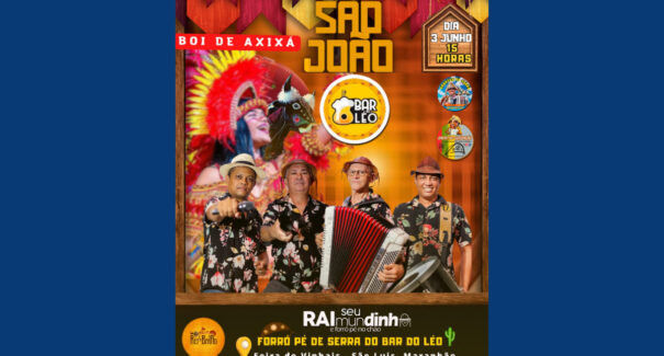 Arraial do Bar do Léo: mistura de primeira do Bumba Meu Boi do Maranhão com o forró