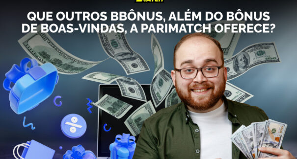 Explorando as Opções de Bônus Oferecidos pela Parimatch