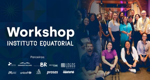Instituto Equatorial promove Workshop Conexão para fortalecer parcerias e impulsionar impacto social
