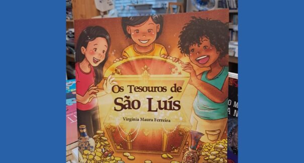 “Os tesouros de São Luís”: jornalista e escritora Virgínia Maura Ferreira lança seu sexto livro infantojuvenil 
